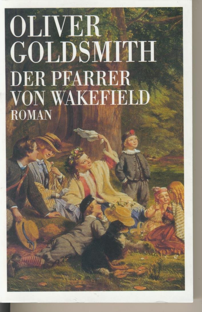 Der Pfarrer von Wakefield. Goldmann Klassiker mit Erläuterungen Books
