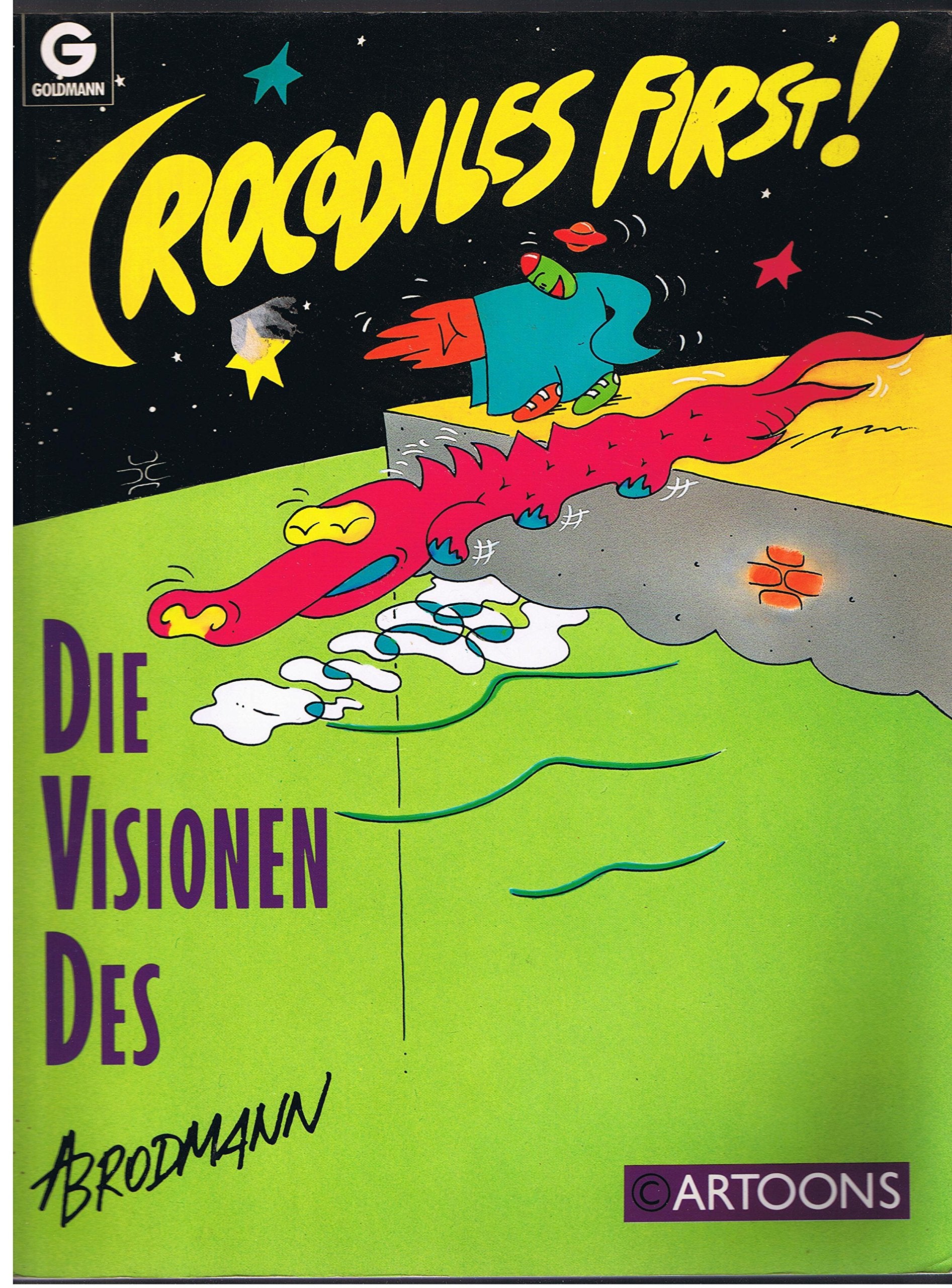 Crocodiles first. Die Visionen des Alfred Brodmann. ( Cartoon). Cartoons