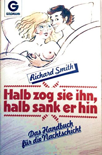 Halb zog sie ihn, halb sank er hin. Das Handbuch für die Nachtschicht. Calendars