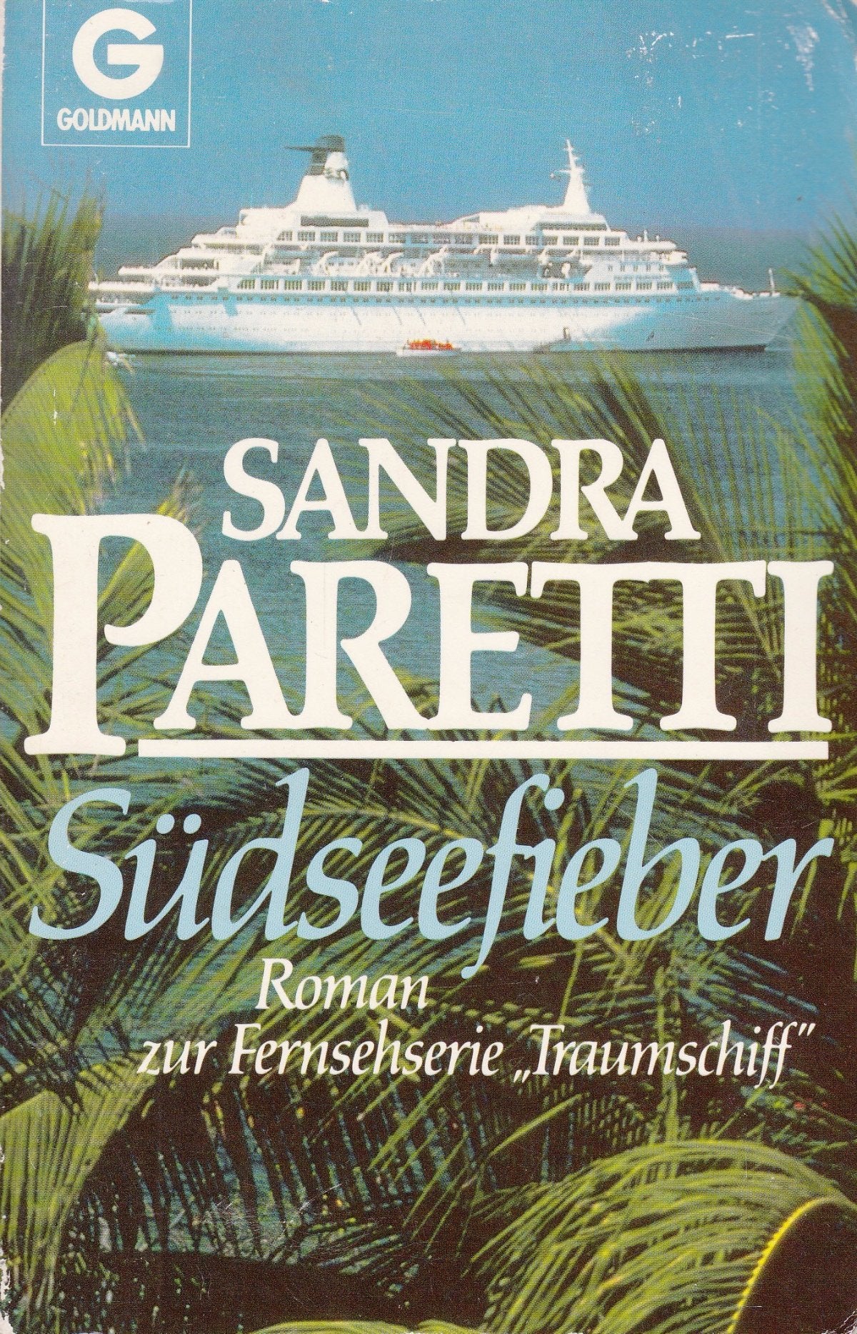 Südseefieber. Roman zur Fernsehserie 'Traumschiff'. Historical Fiction