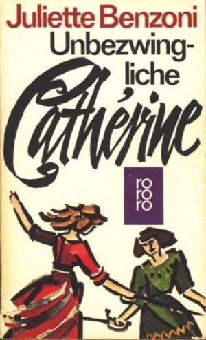 Unbezwingliche Catherine. Roman. Books