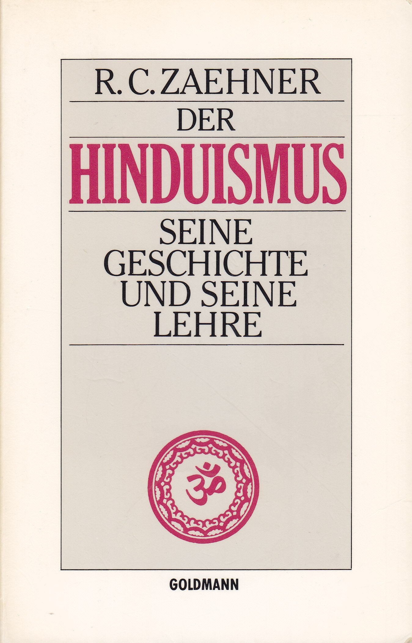 Der Hinduismus. Seine Geschichte und seine Lehre. Religion & Esotericism