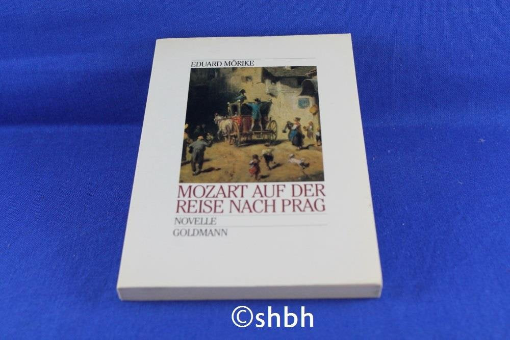 Mozart auf der Reise nach Prag. Novelle. Classics