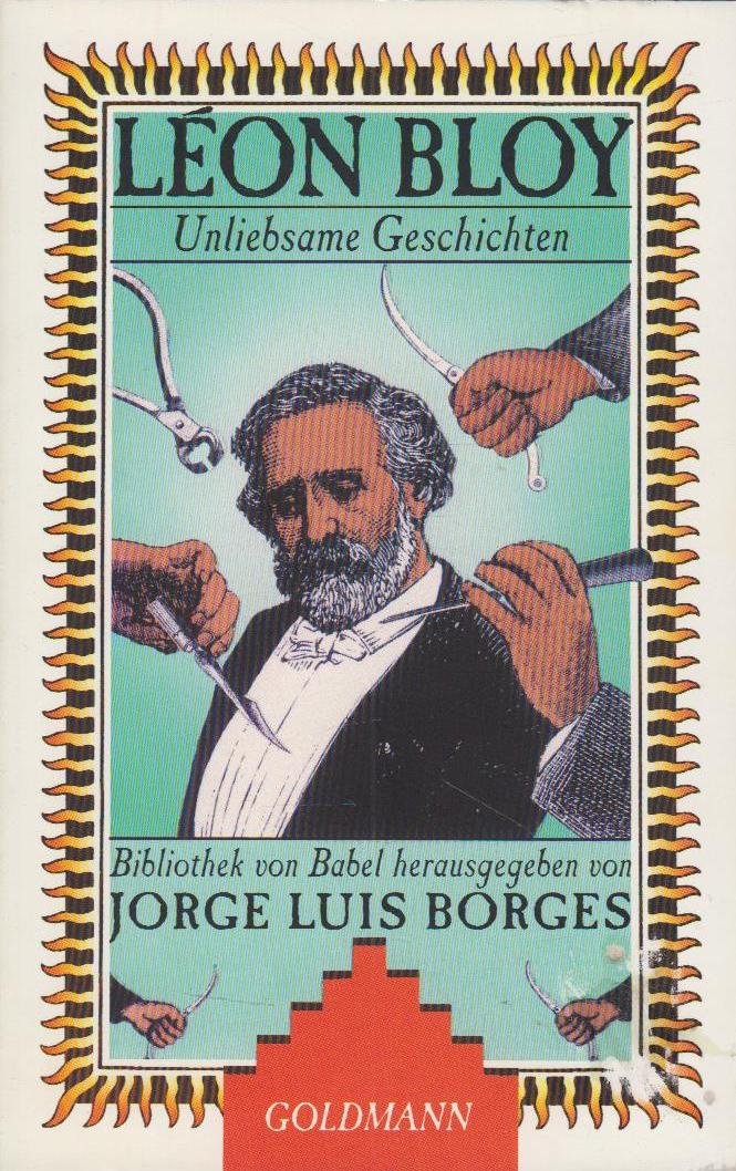 Unliebsame Geschichten ; Erzählungen / Mit einem Vorwort von Jorge Luis Borges Contemporary literature