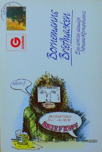 Bornemanns Briefmacken: Eine wirklich einmalige Nonsens-Korrespondenz (Goldmann Allgemeine Reihe) Books