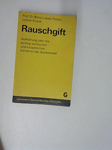 Rauschgift. Aufklärung über die geistig-seelischen und körperlichen Gefahren der Suchtmittel Books