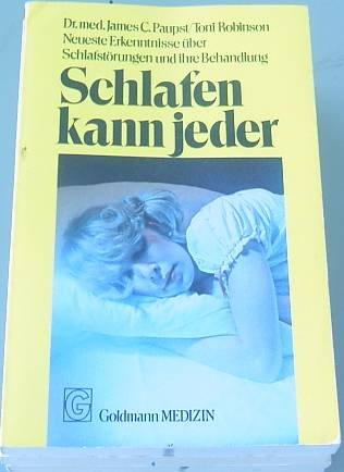 Schlafen kann jeder. Neueste Erkenntnisse über Schlafstörungen und ihre Behebung - Paupst, James C. book