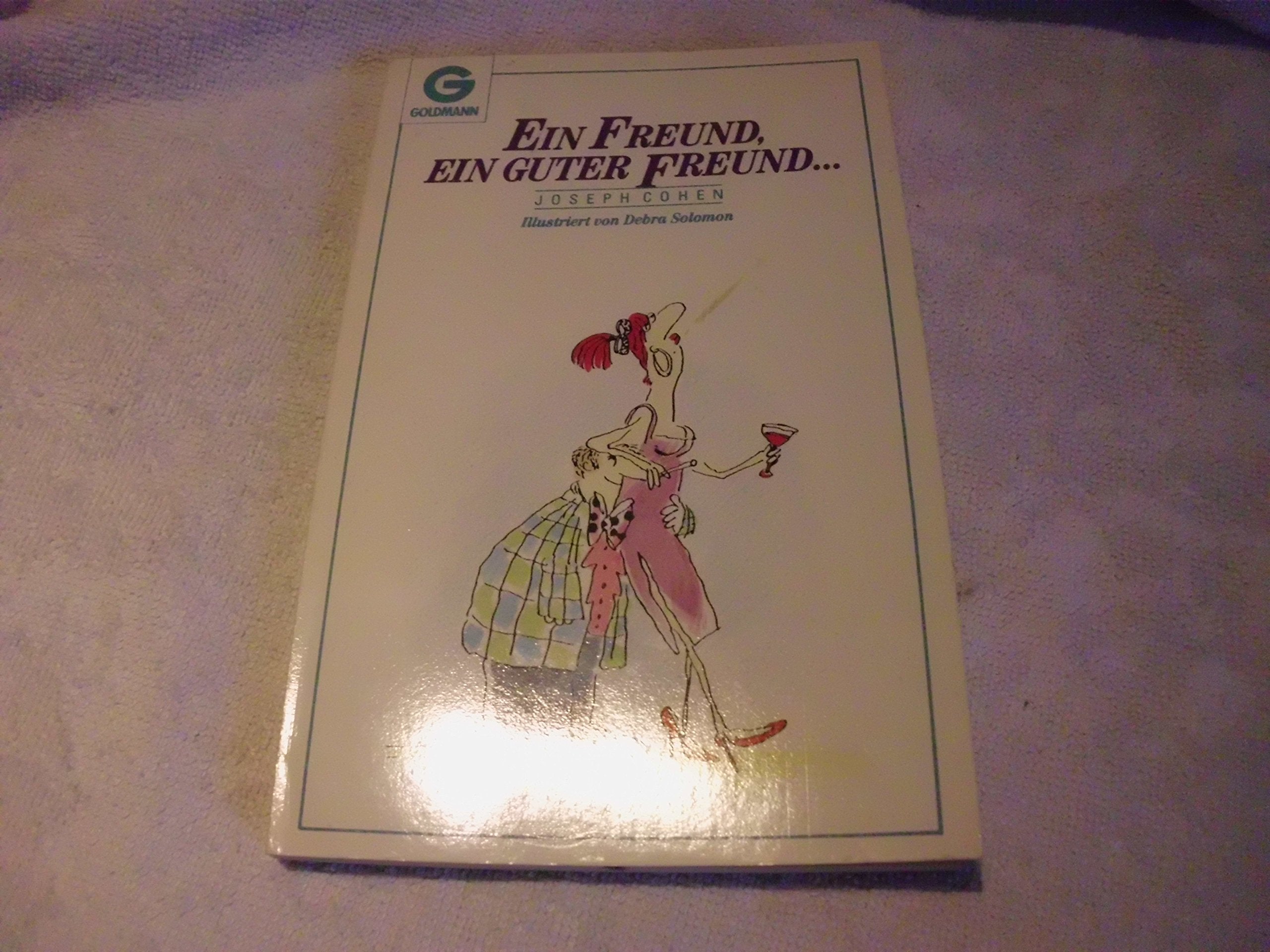 Ein Freund, ein guter Freund. Was wären wir ohne ihn? Books