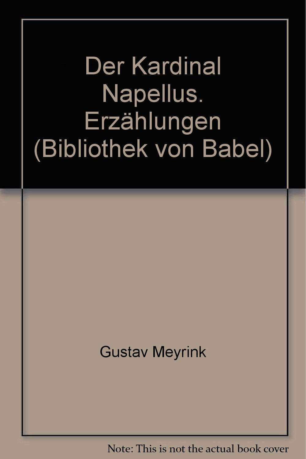 Der Kardinal Napellus. Erzählungen (Bibliothek von Babel) Books