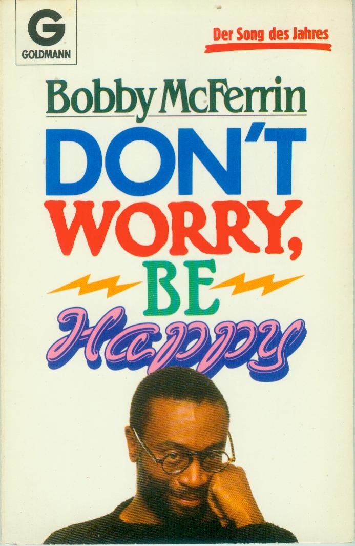 Don't worry, be happy. Arts & Music Books