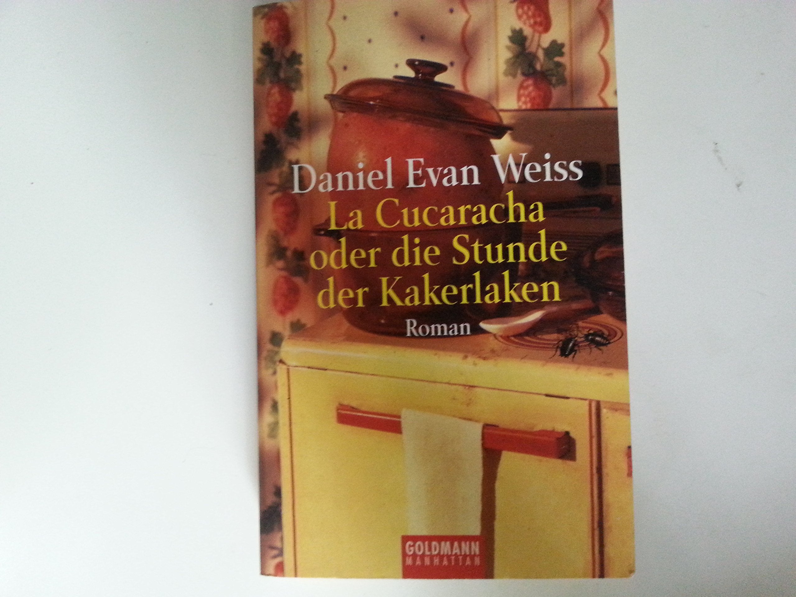 La Cucaracha oder Die Stunde der Kakerlaken: Roman Contemporary literature Books