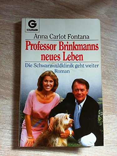 Professor Brinkmanns neues Leben. Die Schwarzwaldklinik geht weiter. Roman. Books