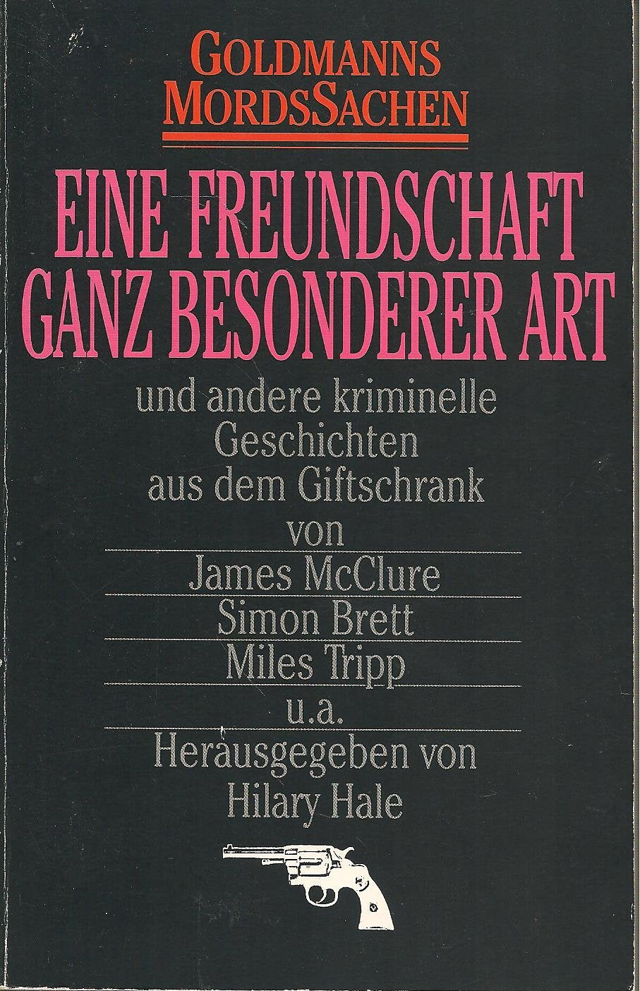 Eine Freundschaft ganz besonderer Art und andere kriminelle Geschichten aus dem Giftschrank Books