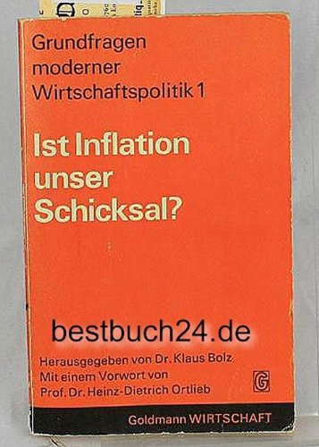 Grundfragen moderner Wirtschaftspolitik I. Ist Inflation unser Schichsal? Books
