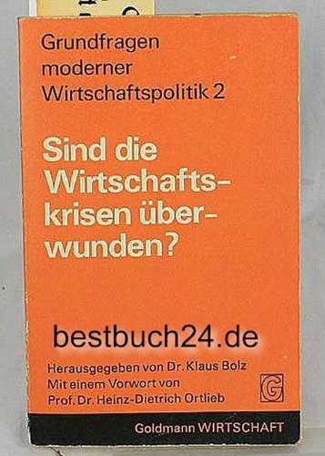Sind die Wirtschaftskrisen überwunden? ( Grundfragen moderner Wirtschaftspolitik, 2.) Books