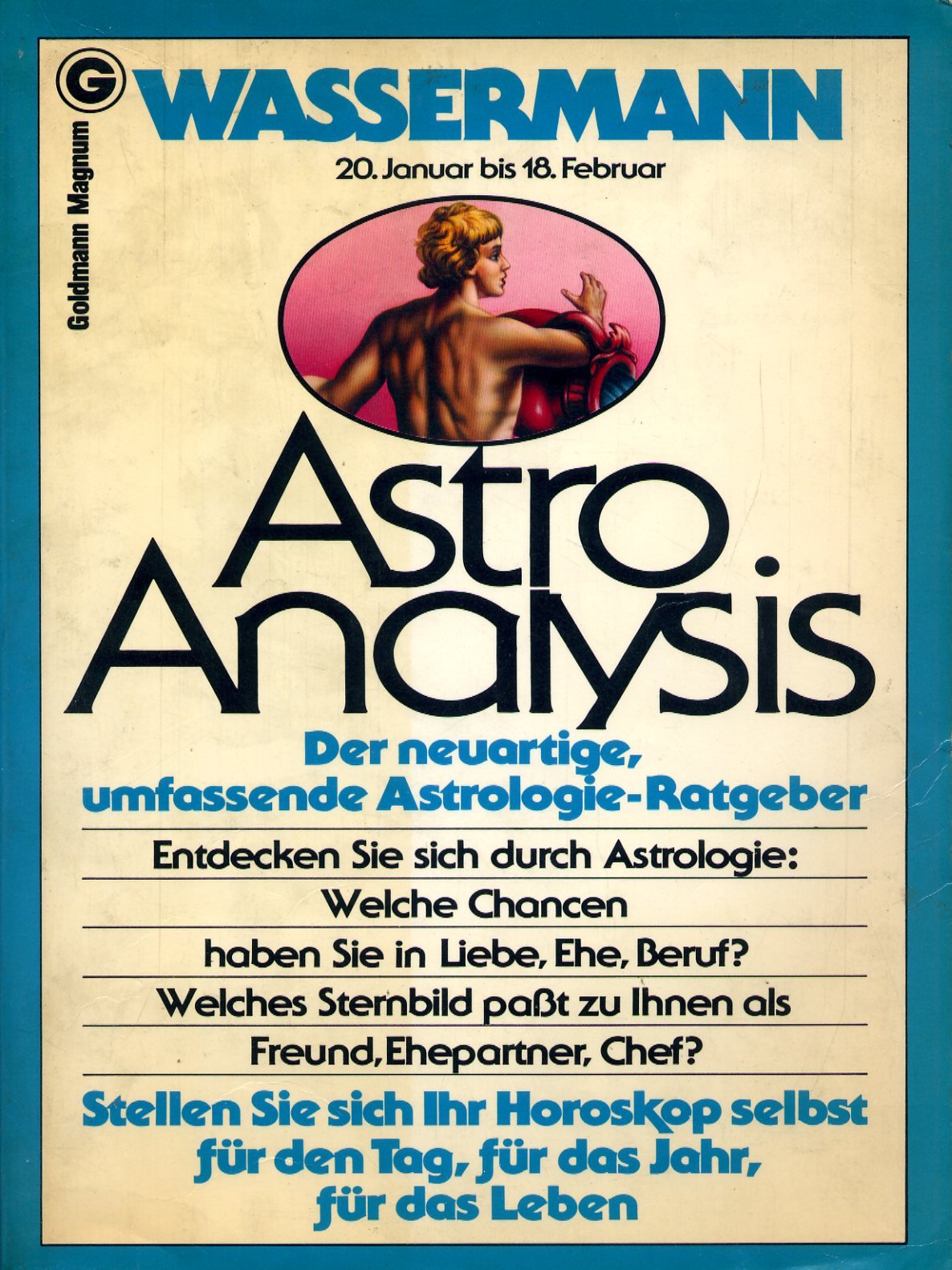 AstroAnalysis Wassermann. 20. Januar bis 18. Februar. ( Goldmann Magnum). - Astro Analysis book