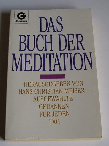 Das Buch der Meditation. Ausgewählte Gedanken für jeden Tag. ( Jubelband). Self-help