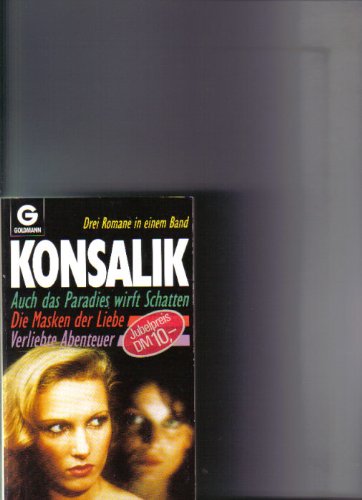Auch das Paradies wirft seine Schatten; Masken der Liebe; Verliebte Abenteuer book