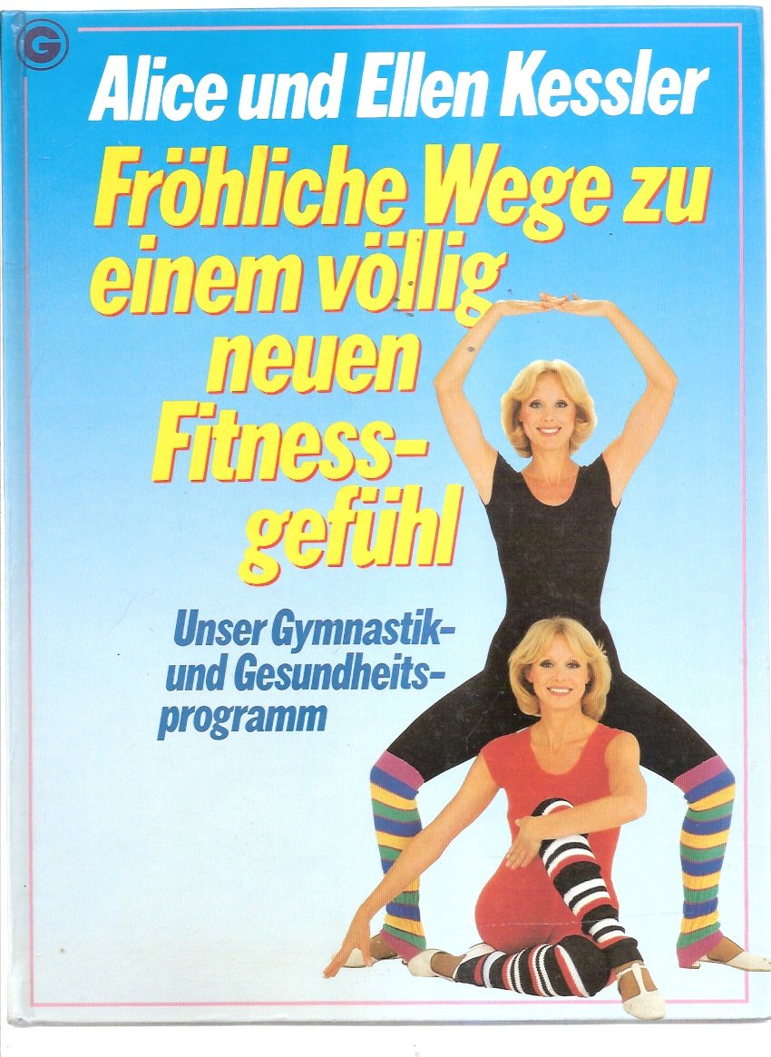 Fröhliche Wege zu einem völlig neuen Fitnessgefühl. Unser Gymnastik- und Gesundheitsprogramm. Medicine