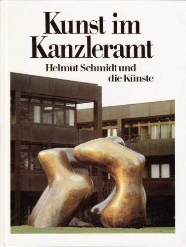 Kunst im Kanzleramt. Helmut Schmidt und die Künste. Politics & Society