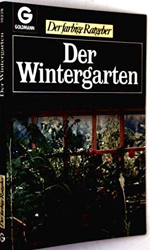 Der Wintergarten. ( Der farbige Ratgeber). Self-help