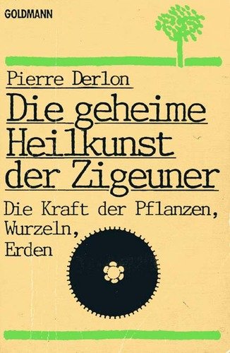 Die geheime Heilkunst der Zigeuner General education Books