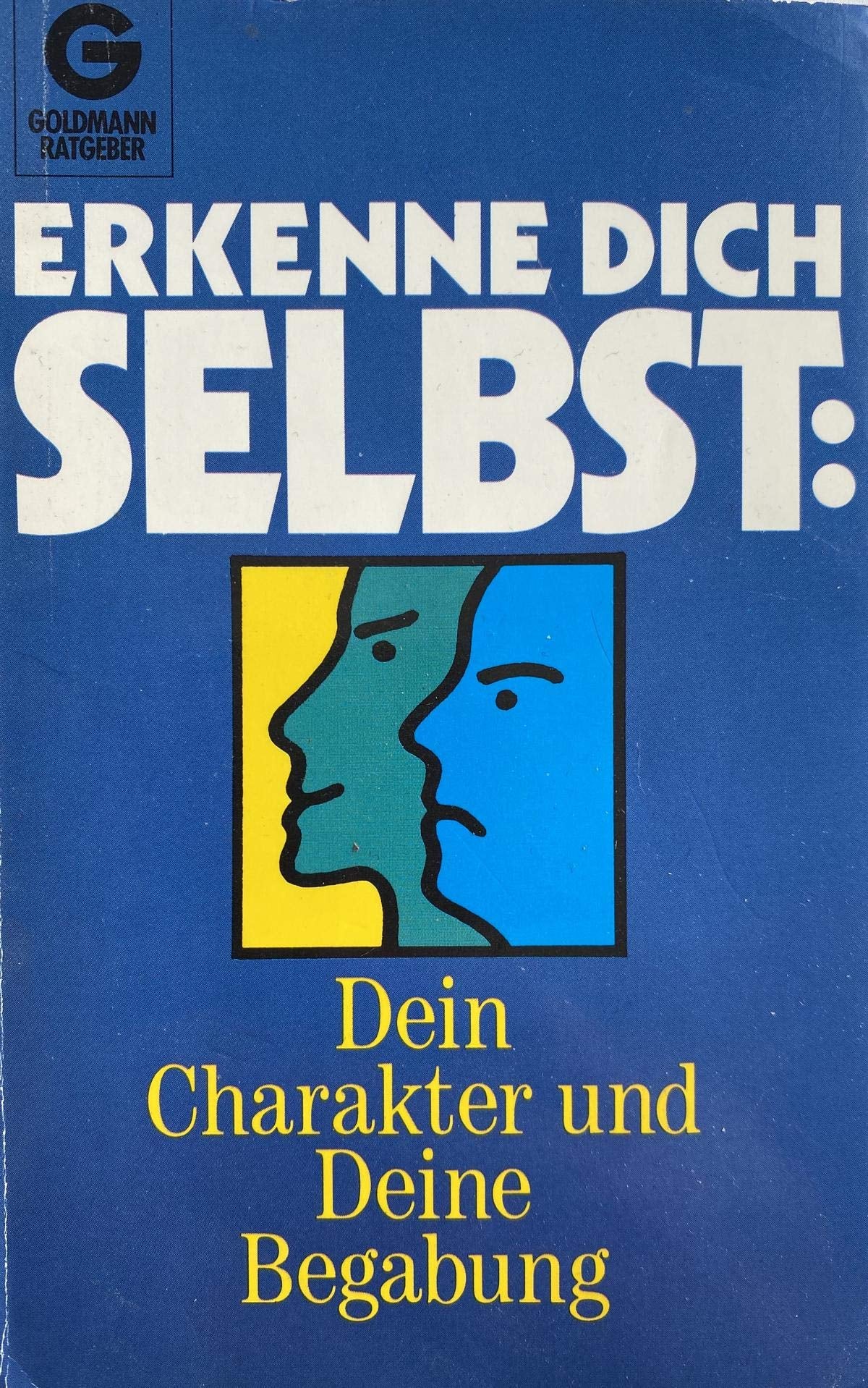 Erkenne Dich selbst: Dein Charakter und Deine Begabung. Books
