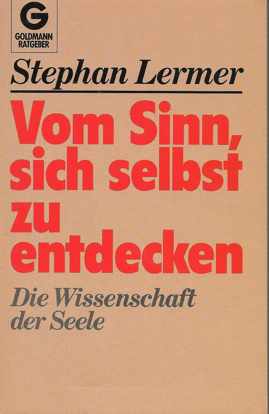 Vom Sinn, sich selbst zu entdecken. Die Wissenschaft der Seele. Professional & Reference Books
