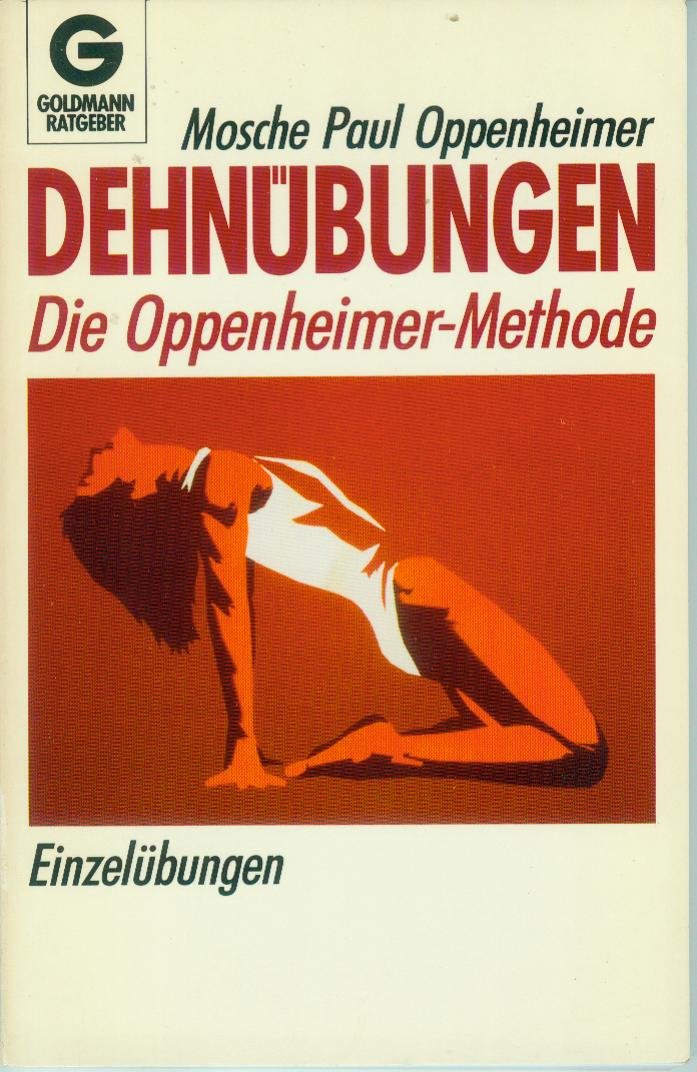 Dehnübungen. Einzelübungen. ( Die Oppenheimer- Methode, 1). (Goldmann Ratgeber). Self-help