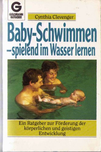 Baby - Schwimmen, spielend im Wasser lernen Leisure & Fun