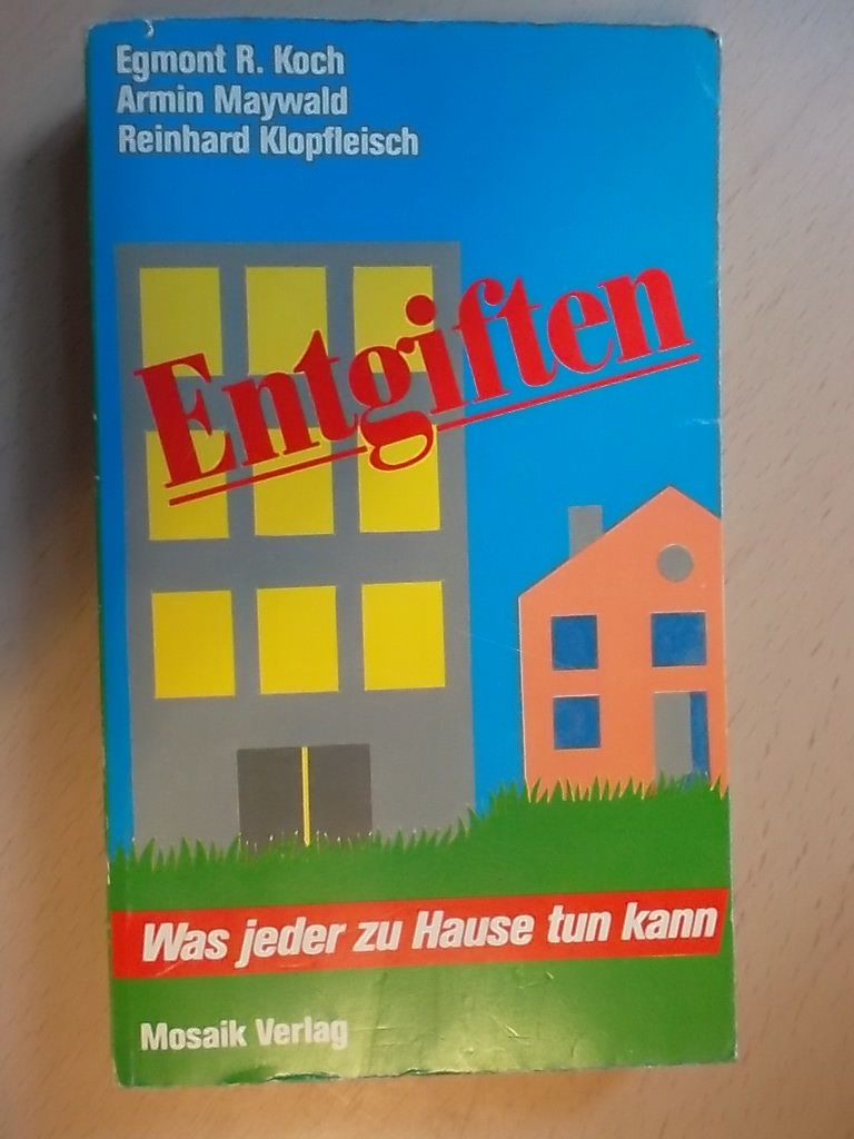 Entgiften. Was jeder zu Hause tun kann. ( Ratgeber). Self-help