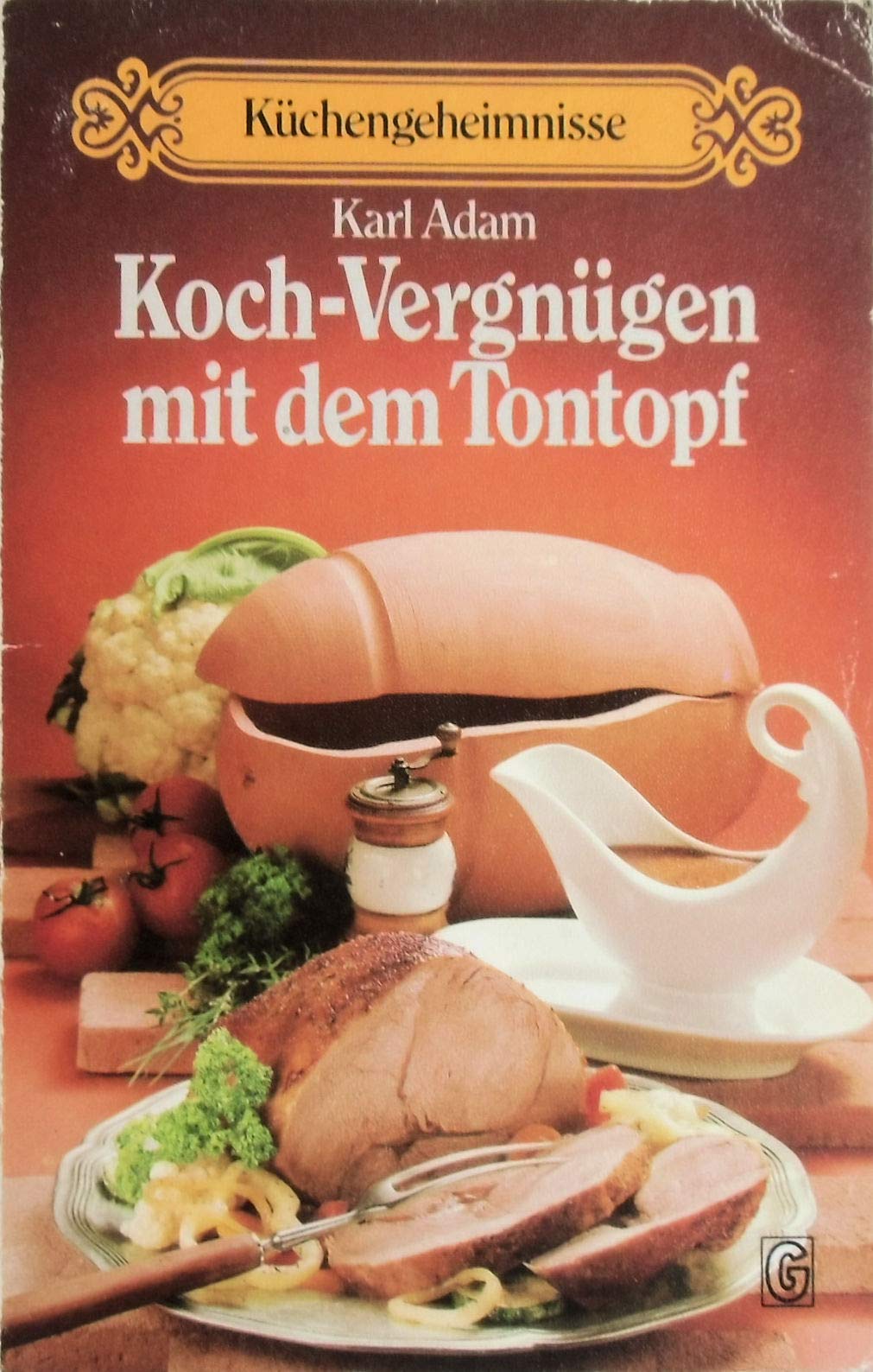 Küchengeheimnisse: Koch-Vergnügen mit dem Tontopf Books