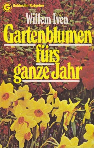 Gartenblumen fürs ganze Jahr. Leisure, Home & Garden