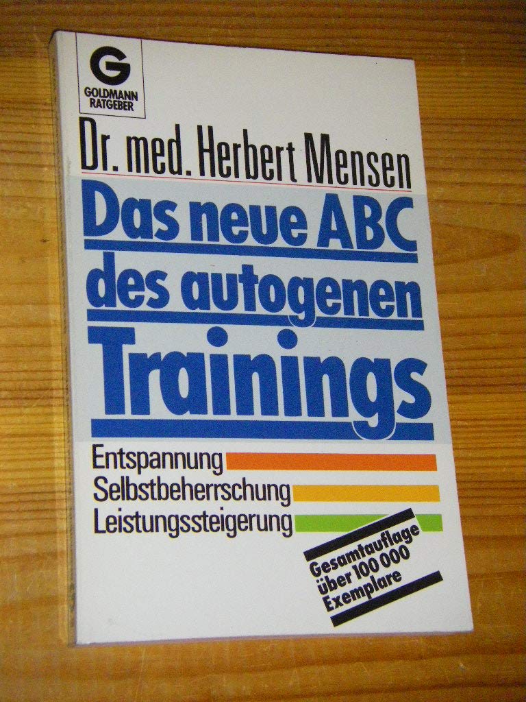 Das autogene Training: Entspannung - Gesundheit - Stressbewältigung Lifestyle