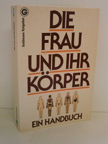 Die Frau und ihr Körper. Ein Handbuch der Diagram Group. Medicine