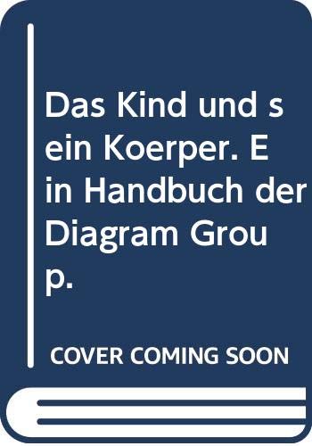 Das Kind und sein Körper. Ein Handbuch der Diagram Group. Books