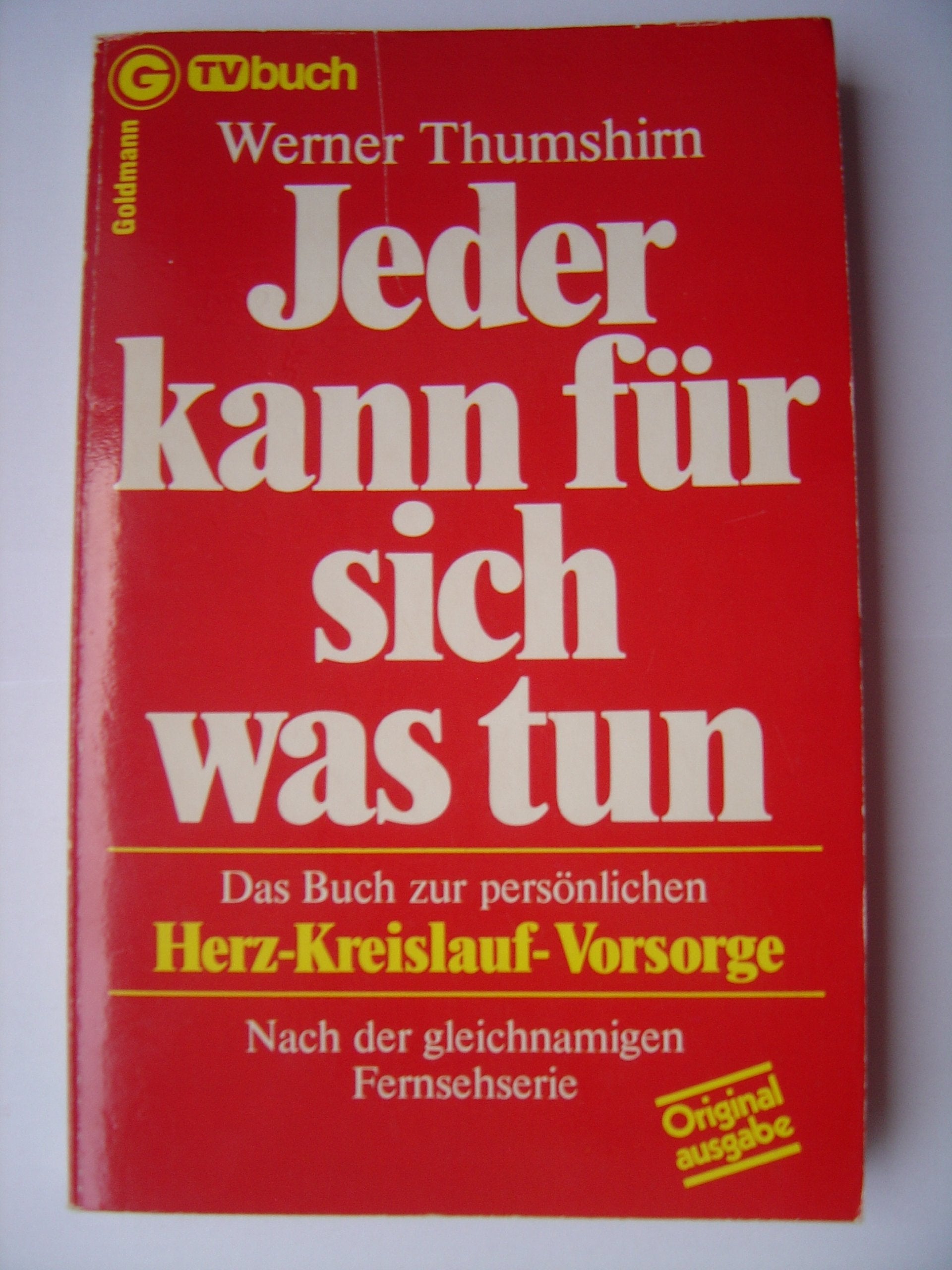Jeder kann für sich was tun. Das Buch zur persönlichen Herz- Kreislauf- Vorsorge. Books
