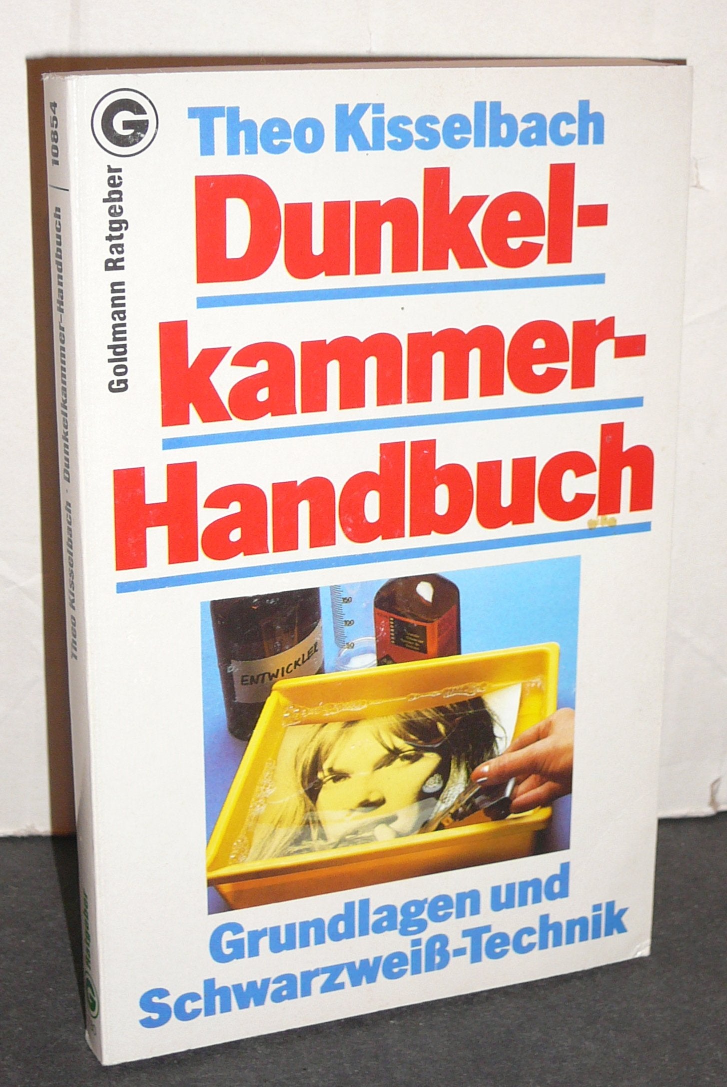 Dunkelkammer- Handbuch. Grundlagen und Schwarzweiß- Technik. Film, Art & Culture