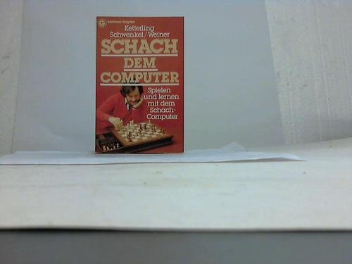 Schach dem Computer. Spielen und lernen mit dem Schach-Computer Books
