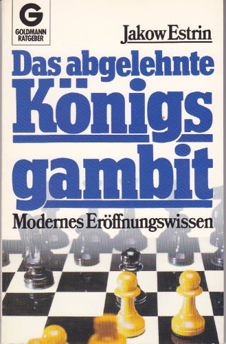 Das abgelehnte Königsgambit. Modernes Eröffnungswissen. Leisure & Fun