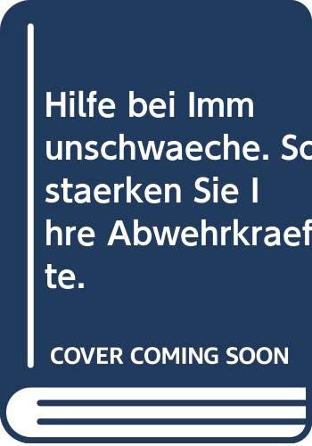 Hilfe bei Immunschwächen. So stärken Sie Ihre Abwehrkräfte. Medicine