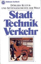 Döblers Kultur- und Sittengeschichte der Welt II. Stadt, Technik, Verkehr. Architecture