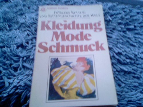 Döblers Kultur- und Sittengeschichte der Welt IV. Kleidung, Mode, Schmuck. Professional & Reference Books