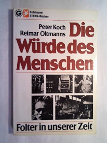 Die Würde des Menschen. Folter in unserer Zeit. Law
