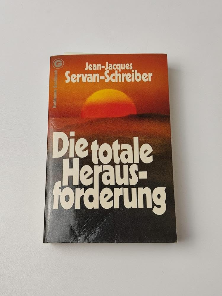 Die totale Herausforderung. Die Entscheidung der achtziger Jahre. Politics & History