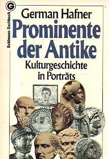 Prominente der Antike. Kulturgeschichte in Porträts. Politics & History