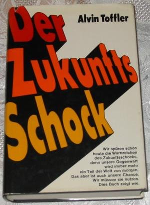 Der Zukunftsschock. Strategien für die Welt von morgen. Social Sciences