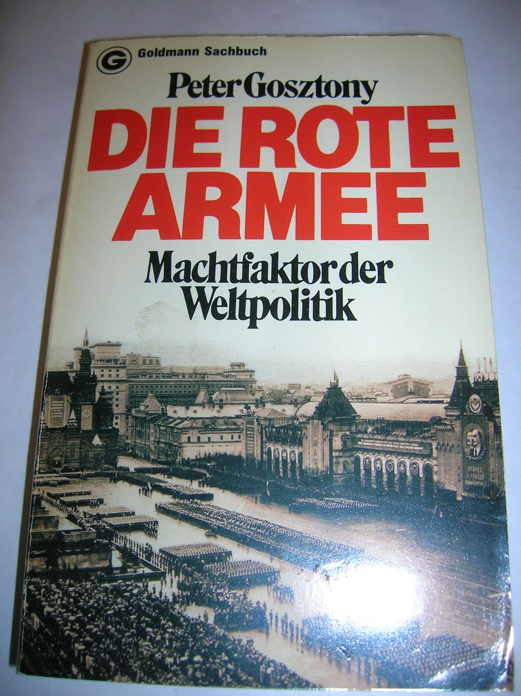 Die Rote Armee. Machtfaktor der Weltpolitik. Politics & History