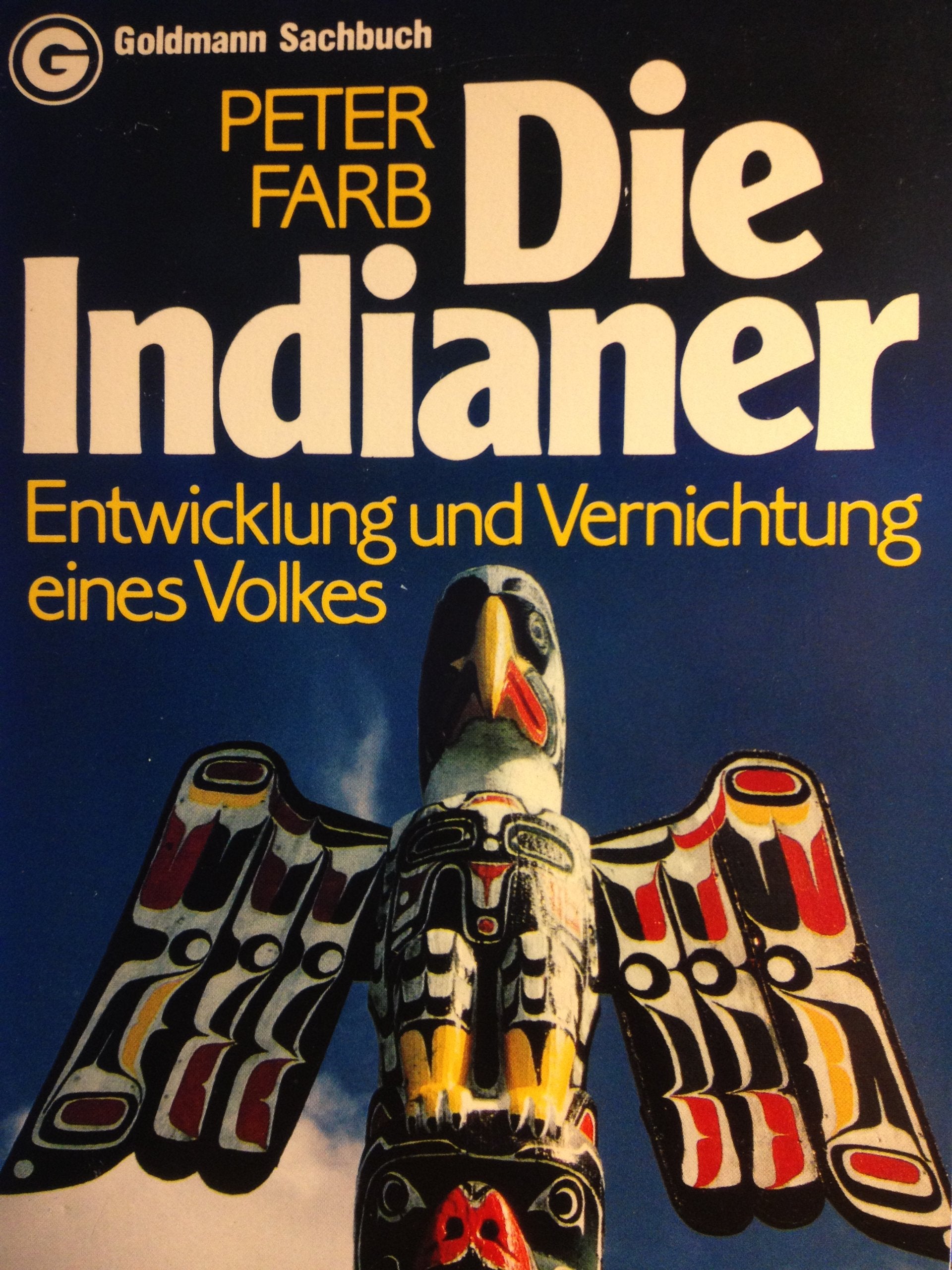 Die Indianer. Entwicklung und Vernichtung eines Volkes. General education