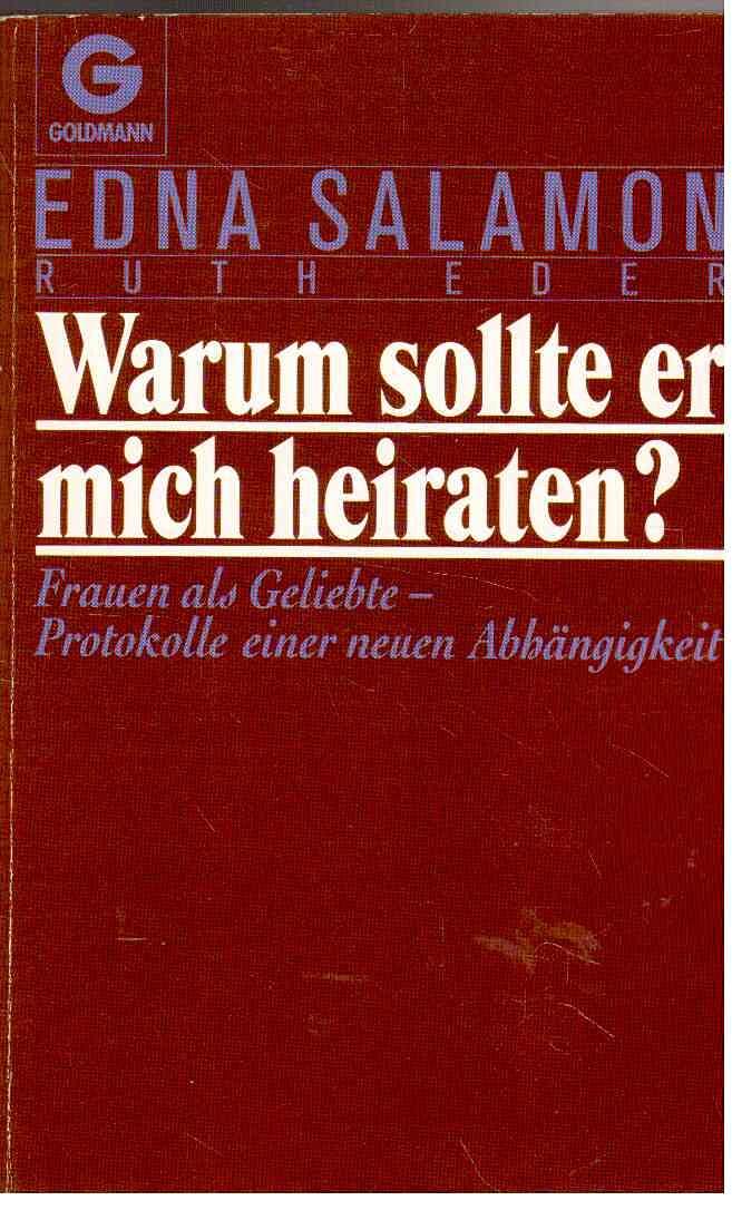 Warum sollte er mich heiraten? Frauen als Geliebte, Protokolle eine neuen Abhängigkeit. Social Sciences